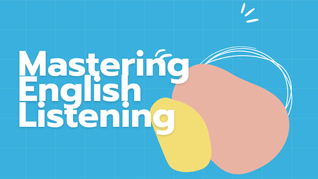 Mastering English Listening