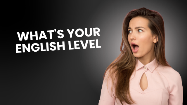 What's Your English level